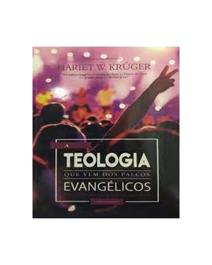 A TEOLOGIA QUE VEM DOS PALCOS EVANGÉLICOS: O DESPERTAR DE UMA GERAÇÃO DE ADORADORES