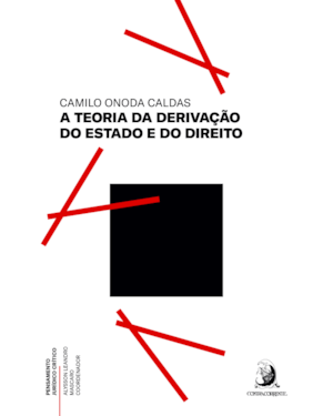 A TEORIA DA DERIVAÇÃO DO ESTADO E DO DIREITO