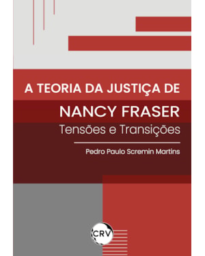 A TEORIA DA JUSTIÇA DE NANCY FRASER: TENSÕES E TRANSIÇÕES
