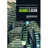 A TEORIA DA NOMINAÇÃO NA OBRA DE JACQUES LACAN