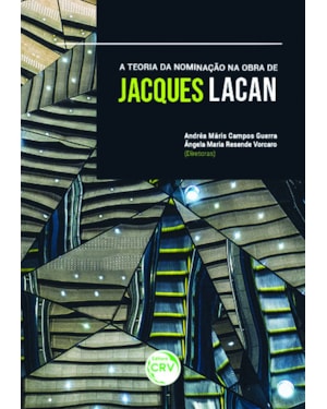 A TEORIA DA NOMINAÇÃO NA OBRA DE JACQUES LACAN
