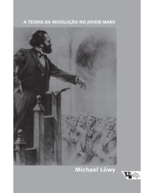 A TEORIA DA REVOLUÇÃO NO JOVEM MARX