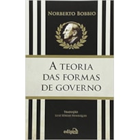 A TEORIA DAS FORMAS DE GOVERNO NA HISTÓRIA DO PENSAMENTO POLÍTICO