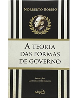 A TEORIA DAS FORMAS DE GOVERNO NA HISTÓRIA DO PENSAMENTO POLÍTICO