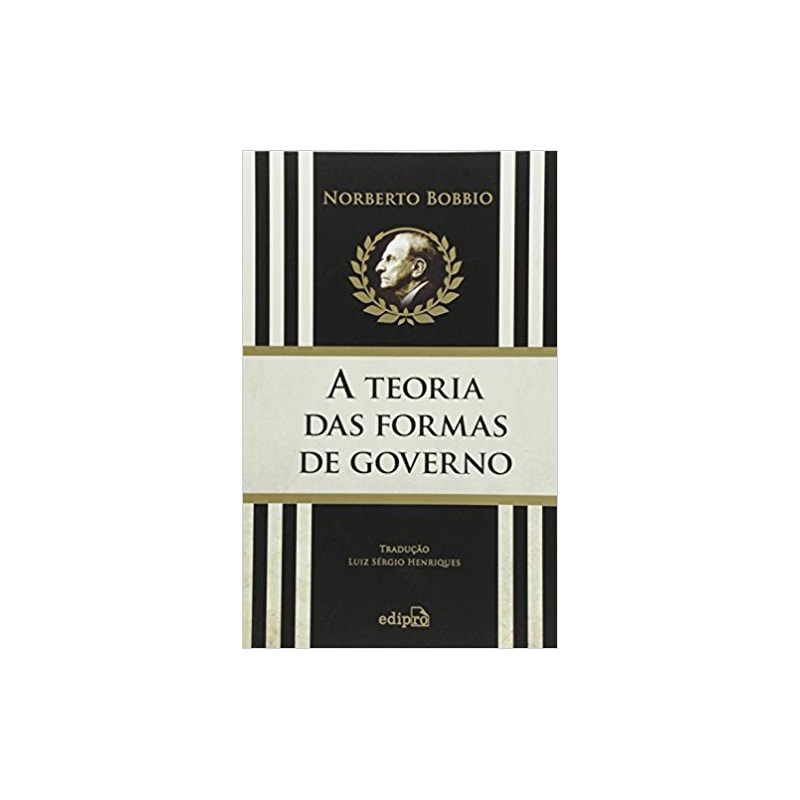 A TEORIA DAS FORMAS DE GOVERNO NA HISTÓRIA DO PENSAMENTO POLÍTICO