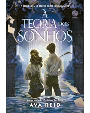 A TEORIA DOS SONHOS (VOL. 2 LIÇÕES SOBRE AFOGAMENTOS)