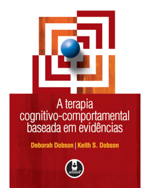 A TERAPIA COGNITIVO-COMPORTAMENTAL BASEADA EM EVIDÊNCIAS
