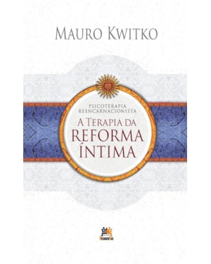 A TERAPIA DA REFORMA ÍNTIMA