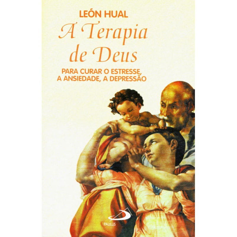 A Terapia de Deus: para curar o estresse, a ansiedade, a depressão