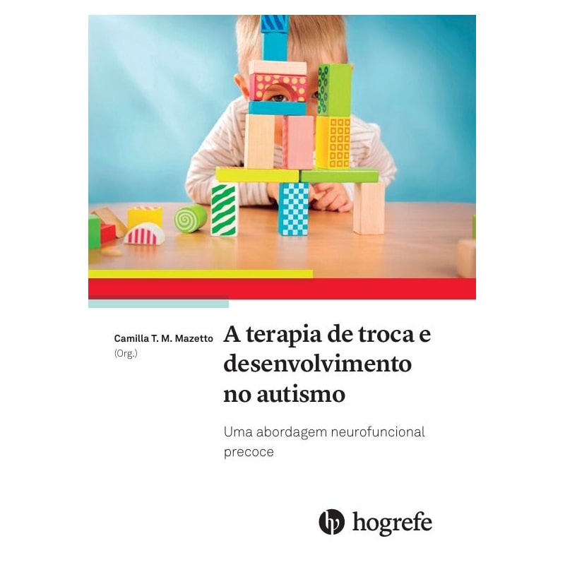 A terapia de troca e desenvolvimento no autismo: Uma abordagem neurofuncional precoce