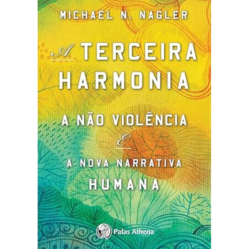 A TERCEIRA HARMONIA -  COMUNICAÇÃO NÃO VIOLENTA