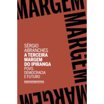 A terceira margem do ipiranga: povo, democracia e futuro