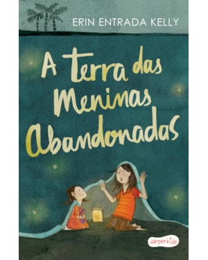 A TERRA DAS MENINAS ABANDONADAS | TRADUÇÃO ALTAMENTE RECOMENDÁVEL FNLIJ 2024