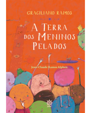 A TERRA DOS MENINOS PELADOS