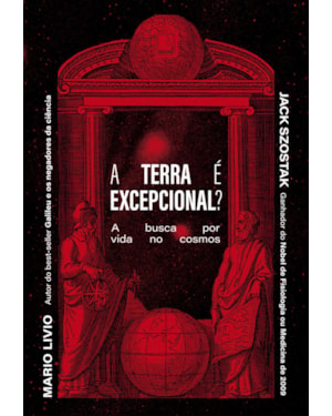 A TERRA É EXCEPCIONAL?: A BUSCA POR VIDA NO COSMOS
