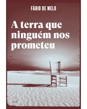 A TERRA QUE NINGUÉM NOS PROMETEU