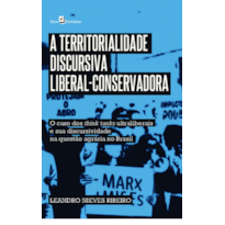 A territorialidade discursiva liberal-conservadora: O caso dos think tanks ultraliberais e sua discursividade na questão agrária no Brasil