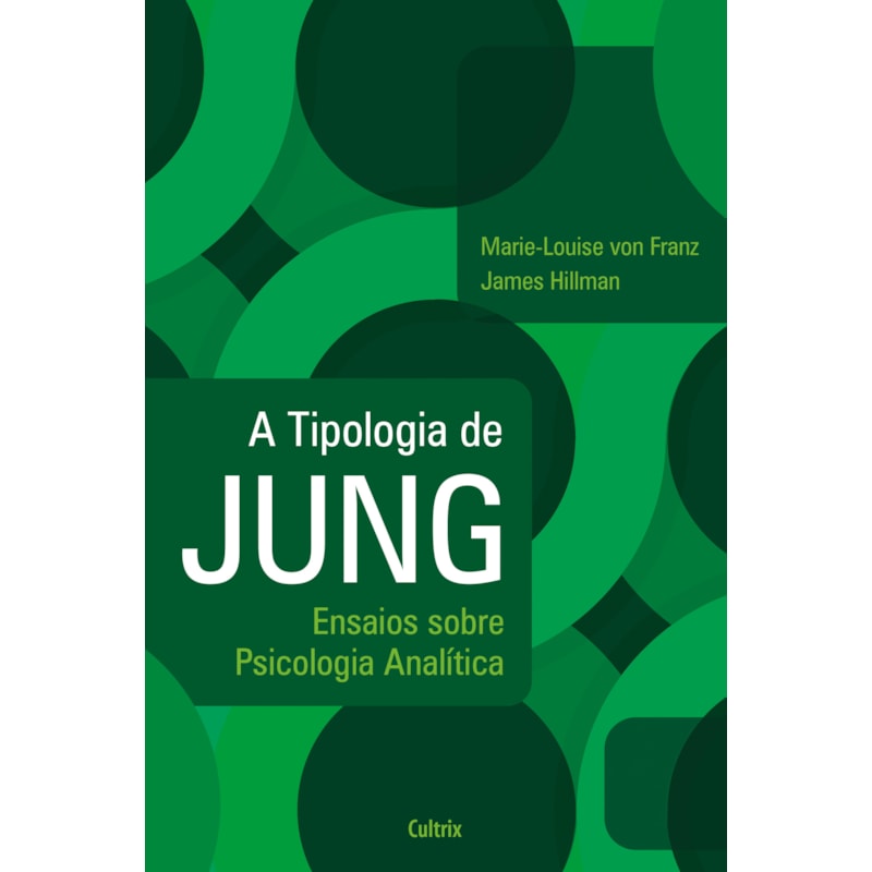 A tipologia de Jung: Ensaios sobre psicologia analítica