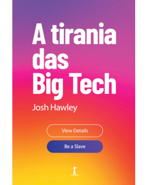 A TIRANIA DAS BIG TECH