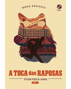 A TOCA DAS RAPOSAS (VOL. 1 TUDO PELO JOGO)