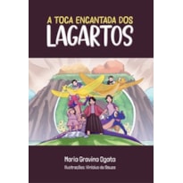 A toca encantada dos lagartos