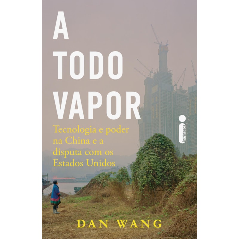 A TODO VAPOR: TECNOLOGIA E PODER NA CHINA E A DISPUTA COM OS ESTADOS UNIDOS