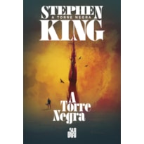 A TORRE NEGRA (NOVA EDIÇÃO): A TORRE NEGRA VOLUME 7