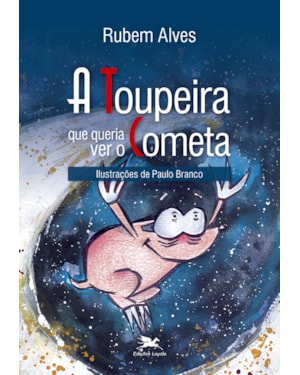A TOUPEIRA QUE QUERIA VER O COMETA