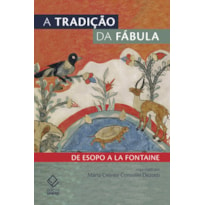 A TRADIÇÃO DA FÁBULA - DE ESOPO A LA FONTAINE