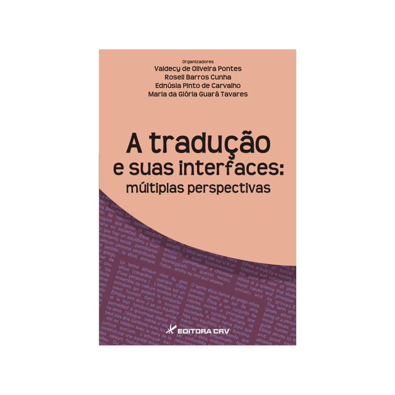 A TRADUÇÃO E SUAS INTERFACES: MÚLTIPLAS PERSPECTIVAS