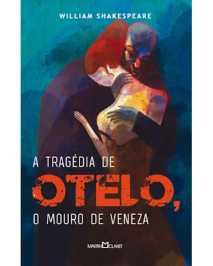 A TRAGÉDIA DE OTELO: O MOURO DE VENEZA