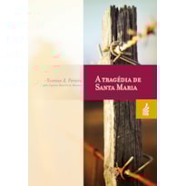 A TRAGÉDIA DE SANTA MARIA