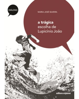 A TRÁGICA ESCOLHA DE LUPICÍNIO JOÃO