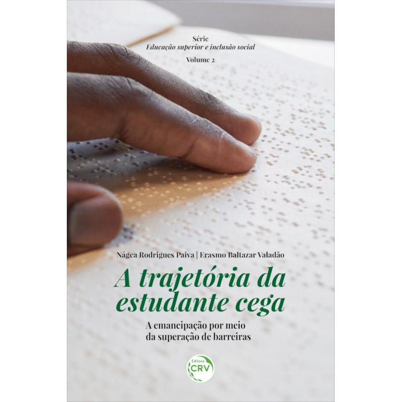 A TRAJETÓRIA DA ESTUDANTE CEGA: A EMANCIPAÇÃO POR MEIO DA SUPERAÇÃO DE BARREIRAS