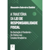 A TRAJETÓRIA DA LEI DE RESPONSABILIDADE FISCAL