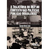 A TRAJETÓRIA DO INEP NO CONTEXTO DAS PÚBLICAS BRASILEIRAS
