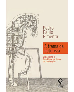 A TRAMA DA NATUREZA: ORGANISMO E FINALIDADE NA ÉPOCA DA ILUSTRAÇÃO