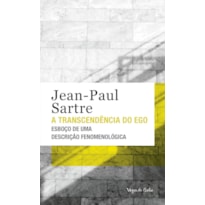 A TRANSCENDÊNCIA DO EGO - ED. BOLSO: ESBOÇO DE UMA DESCRIÇÃO FENOMENOLÓGICA