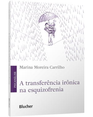 A transferência irônica na esquizofrenia