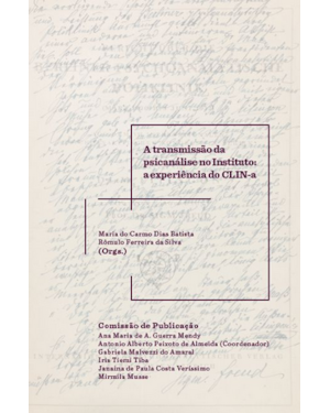 A TRANSMISSÃO DA PSICANÁLISE NO INSTITUTO: A EXPERIÊNCIA DO CLIN-A
