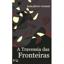 A travessia das fronteiras: entre mito e política ii