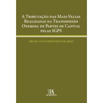 A tributação das mais-valias realizadas na transmissão onerosa de partes de capital pelas SGPS