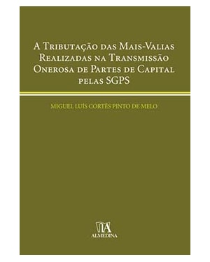 A tributação das mais-valias realizadas na transmissão onerosa de partes de capital pelas SGPS