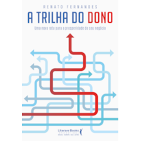 A trilha do dono: Uma nova rota para a prosperidade do seu negócio