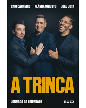 A TRINCA: JORNADA DA LIBERDADE