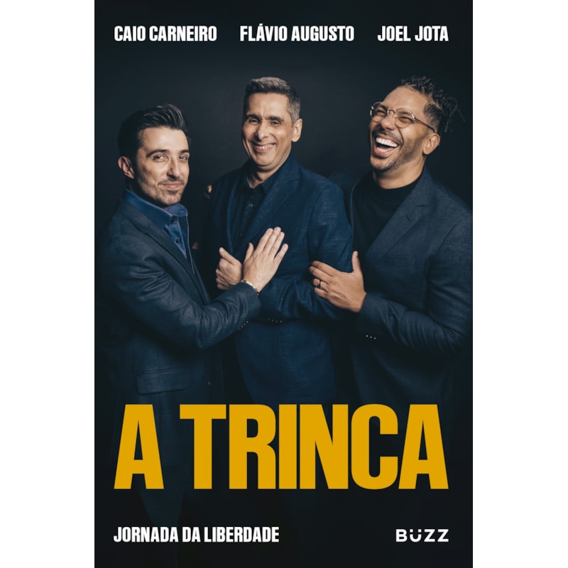 A TRINCA: JORNADA DA LIBERDADE