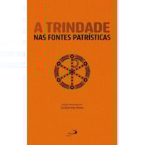 A TRINDADE NAS FONTES PATRÍSTICAS
