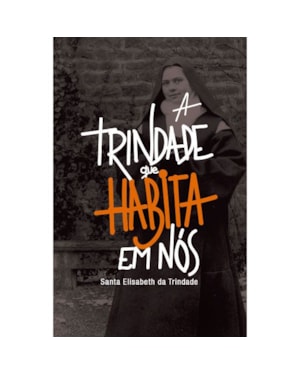 A TRINDADE QUE HABITA EM NÓS