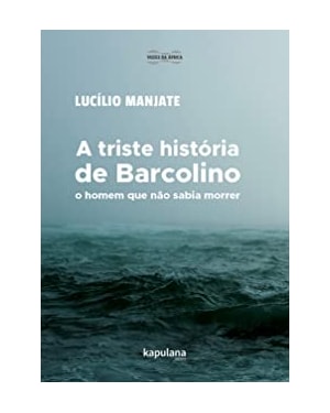 A TRISTE HISTÓRIA DE BARCOLINO, O HOMEM QUE NÃO SABIA MORRER