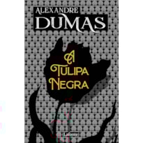 A TULIPA NEGRA A TULIPA NEGRA